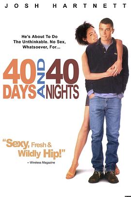 电影《禁欲40天  40 Days and 40 Nights》（2002法国 / 英国 / 美国）--高清4K/1080P迅雷BT资源下载