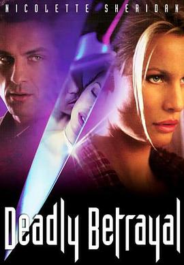 电影《致命背叛  Deadly Betrayal》（2003加拿大）--高清4K/1080P迅雷BT资源下载