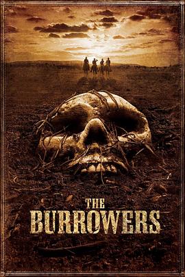 电影《神秘的地洞  The Burrowers》（2008美国）--高清4K/1080P迅雷BT资源下载