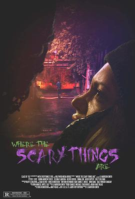 电影《恐怖之地  Where the Scary Things Are》（2022美国）--高清4K/1080P迅雷BT资源下载