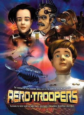 动漫《太空总动员  Aero-Troopers: The Nemeclous Crusade》（2003美国）--高清4K/1080P迅雷BT资源下载