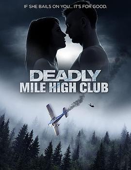 电影《Deadly Mile High Club》（2020美国）--高清4K/1080P迅雷BT资源下载