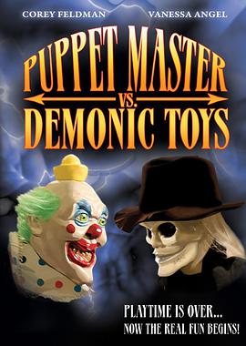 电影《傀儡王大战恶魔玩具  Puppet Master vs Demonic Toys》（2004美国）--高清4K/1080P迅雷BT资源下载