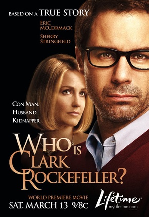 电影《克拉克·洛克菲勒是谁？  Who Is Clark Rockefeller?》（2010美国）--高清4K/1080P迅雷BT资源下载