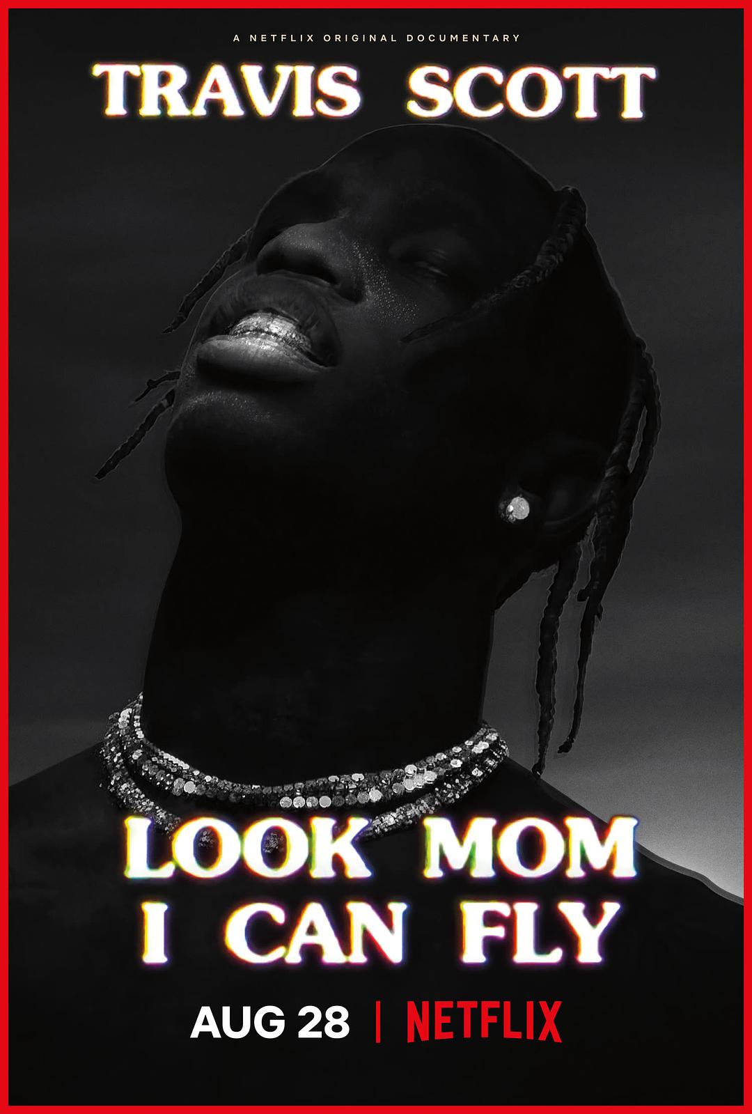 纪录片《特拉维斯·斯科特：妈妈你看，我会飞  Travis Scott: Look Mom I Can Fly》（2019美国）--高清4K/1080P迅雷BT资源下载