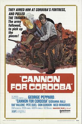 纪录片《虎胆壮士  Cannon for Cordoba》（1970美国）--高清4K/1080P迅雷BT资源下载