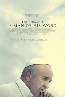 纪录片《教皇方济各：言出必行的人  Pope Francis: A Man of His Word》（2018瑞士 / 梵蒂冈 / 意大利 / 德国 / 法国）--高清4K/1080P迅雷BT资源下载