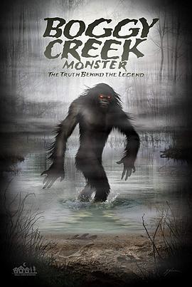 纪录片《Boggy Creek Monster》（2016美国）--高清4K/1080P迅雷BT资源下载