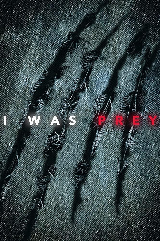 电视剧《当人类变成猎物 第一季  I Was Prey》（2017美国）--高清4K/1080P迅雷BT资源下载