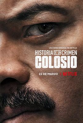 电视剧《犯罪日记：暗杀科洛西奥  Historia de un Crimen: Colosio》（2019墨西哥）--高清4K/1080P迅雷BT资源下载