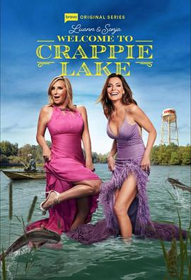 电视剧《Luann and Sonja: Welcome to Crappie Lake Season 1  Luann and Sonja: Welcome to Crappie Lake》（2023美国）--高清4K/1080P迅雷BT资源下载