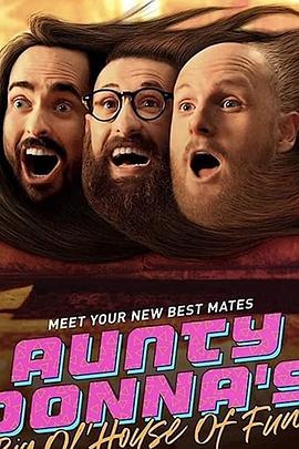 电视剧《三件麻甩一间屋  Aunty Donna's Big Ol' House of Fun》（2020澳大利亚）--高清4K/1080P迅雷BT资源下载