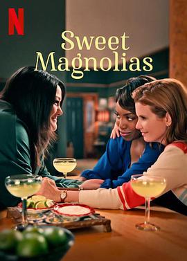 电视剧《甜木兰 第一季  Sweet Magnolias》（2020美国）--高清4K/1080P迅雷BT资源下载