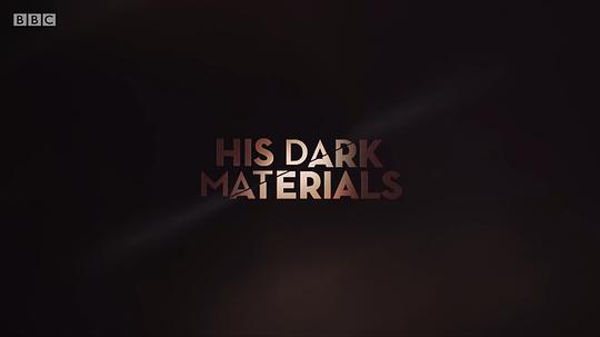 电视剧《黑暗物质三部曲 第一季  His Dark Materials》（2019英国 / 美国）--高清4K/1080P迅雷BT资源下载