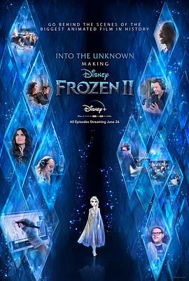 电视剧《未知的真相：制作冰雪奇缘2  Into the Unknown: Making Frozen 2》（2020美国）--高清4K/1080P迅雷BT资源下载