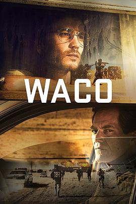 电视剧《韦科惨案  Waco》（2018美国）--高清4K/1080P迅雷BT资源下载