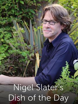 电视剧《奈杰尔·斯莱特的今日特色餐  Nigel Slater's Dish of the Day》（2012英国）--高清4K/1080P迅雷BT资源下载