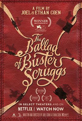 电视剧《巴斯特·斯克鲁格斯的歌谣  The Ballad of Buster Scruggs》（2018美国）--高清4K/1080P迅雷BT资源下载