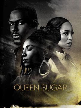 电视剧《蔗糖女王 第二季  Queen Sugar》（2017美国）--高清4K/1080P迅雷BT资源下载