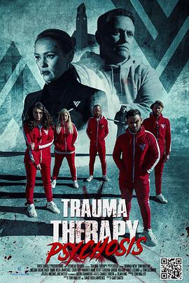 电影《创伤治疗：精神病  Trauma Therapy: Psychosis》（2023英国）--高清4K/1080P迅雷BT资源下载