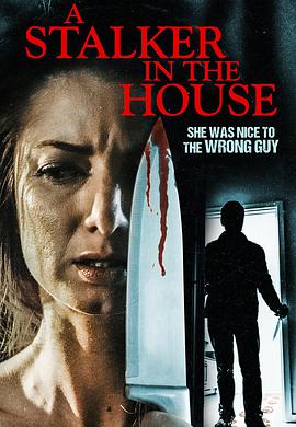 电影《登门入弑  A Stalker in the House》（2021美国）--高清4K/1080P迅雷BT资源下载