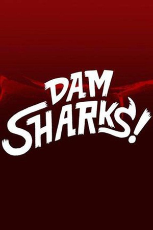 电影《坝气鲨  Dam Sharks》（2016美国）--高清4K/1080P迅雷BT资源下载