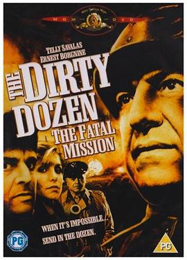 电影《决死突击队:终极任务  The Dirty Dozen: The Fatal Mission》（1988美国）--高清4K/1080P迅雷BT资源下载