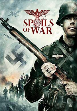 电影《废弃战争  Spoils of War》（2009美国）--高清4K/1080P迅雷BT资源下载