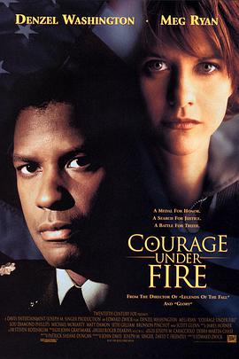 电影《生死豪情  Courage Under Fire》（1996美国）--高清4K/1080P迅雷BT资源下载