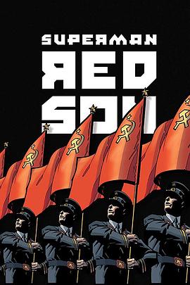 动漫剧《超人：红色之子 动态漫画  Superman: Red Son》（2009美国）--高清4K/1080P迅雷BT资源下载