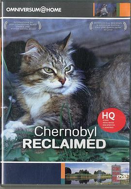 纪录片《切尔诺贝利重生：动物世界  Chernobyl Reclaimed: An Animal Takeover》（2007德国 / 荷兰）--高清4K/1080P迅雷BT资源下载