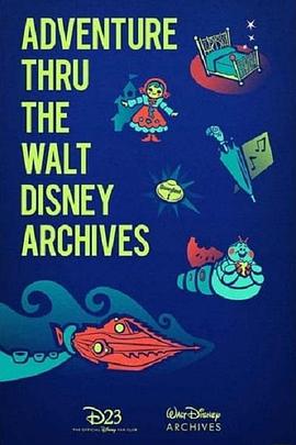 纪录片《Adventure Thru the Walt Disney Archives》（2020美国）--高清4K/1080P迅雷BT资源下载