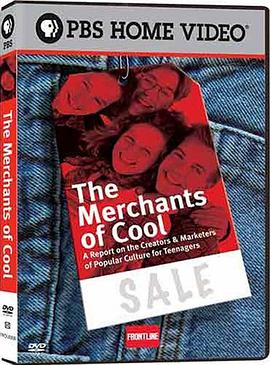 纪录片《波普文化的创造者  The Merchants of Cool》（2001美国）--高清4K/1080P迅雷BT资源下载