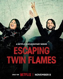 电视剧《逃离双焰宇宙：真爱陷阱  Escaping Twin Flames》（2023美国）--高清4K/1080P迅雷BT资源下载