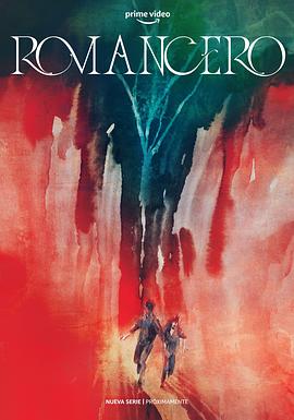 电视剧《逃亡  Romancero》（2023西班牙）--高清4K/1080P迅雷BT资源下载