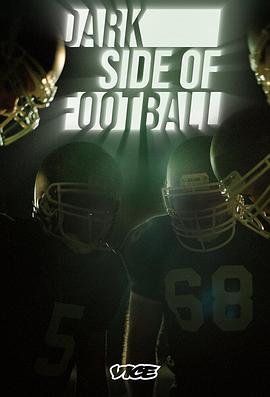 电视剧《Dark Side of Football》（2021美国）--高清4K/1080P迅雷BT资源下载