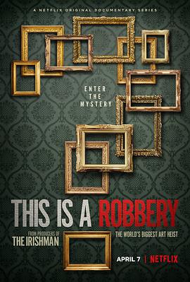 电视剧《史上最大的艺术品盗窃案  This is a Robbery: The World's Greatest Art Heist》（2021美国）--高清4K/1080P迅雷BT资源下载