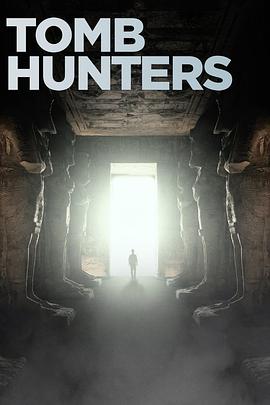 电视剧《古墓猎人 第一季  tomb hunters》（2021美国）--高清4K/1080P迅雷BT资源下载