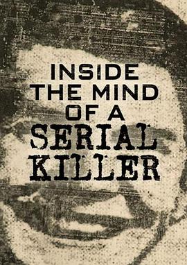 电视剧《Inside the Mind of a Serial Killer Season 1  Inside the Mind of a Serial Killer》（2015美国）--高清4K/1080P迅雷BT资源下载