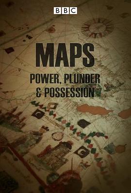 电视剧《地图：权力、掠夺和占有  Maps: Power, Plunder and Possession》（2010英国）--高清4K/1080P迅雷BT资源下载