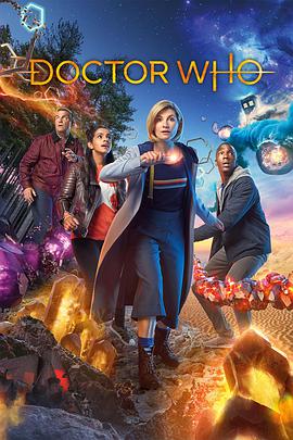 电视剧《神秘博士 第十一季  Doctor Who》（2018英国）--高清4K/1080P迅雷BT资源下载