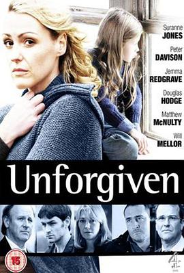 电视剧《不可饶恕  Unforgiven》（2009英国）--高清4K/1080P迅雷BT资源下载