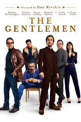 电影《绅士们  The Gentlemen》（2019英国 / 美国）--高清4K/1080P迅雷BT资源下载