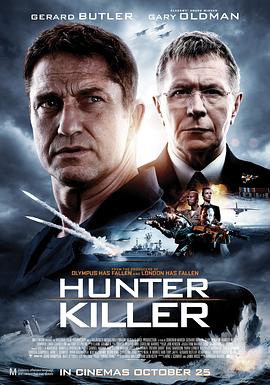 电影《冰海陷落  Hunter Killer》（2018英国 / 中国大陆 / 美国）--高清4K/1080P迅雷BT资源下载