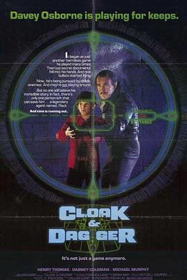 电影《小鬼奇兵 Cloak & Dagger》(1984美国)--高清4K/1080P迅雷BT资源下载 电影《小鬼奇兵 Cloak & Dagger》(1984美国)--高清4K/1080P迅雷BT资源下载