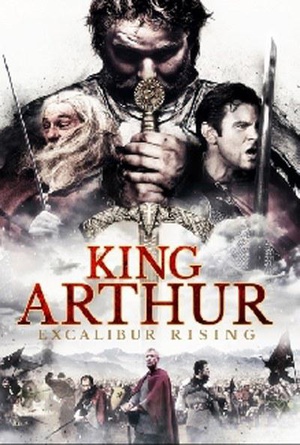 电影《亚瑟王：神剑崛起  King Arthur: Excalibur Rising》（2017美国）--高清4K/1080P迅雷BT资源下载