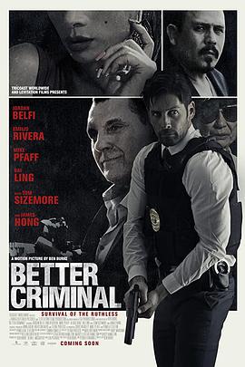 电影《Better Criminal》（2016美国）--高清4K/1080P迅雷BT资源下载