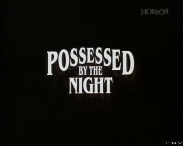 电影《裸夜淫魔  Possessed by the Night》（1994美国）--高清4K/1080P迅雷BT资源下载