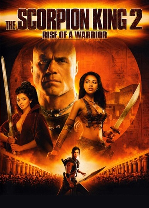 电影《蝎子王2：勇士的崛起  The Scorpion King: Rise of a Warrior》（2008美国 / 南非 / 德国）--高清4K/1080P迅雷BT资源下载