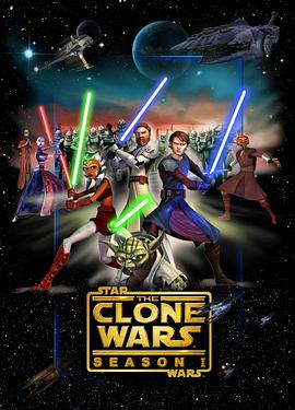 动漫剧《星球大战：克隆人战争 第一季  Star Wars: The Clone Wars》（2008美国）--高清4K/1080P迅雷BT资源下载